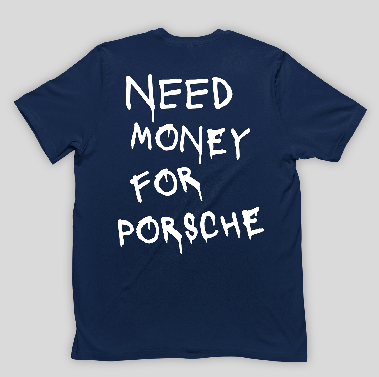 Camiseta Básica Unissex Need Money For Porsche