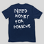 Camiseta Básica Unissex Need Money For Porsche
