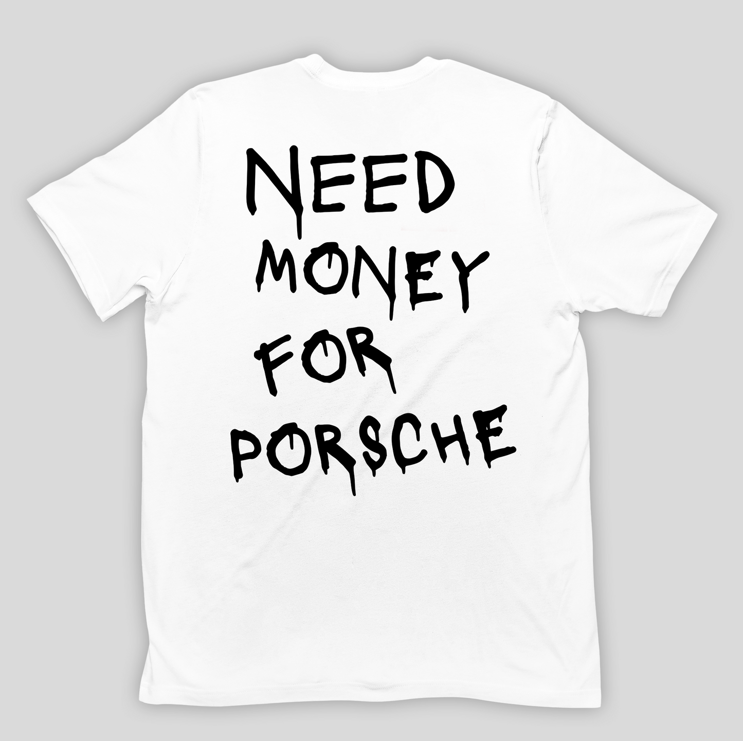Camiseta Básica Unissex Need Money For Porsche