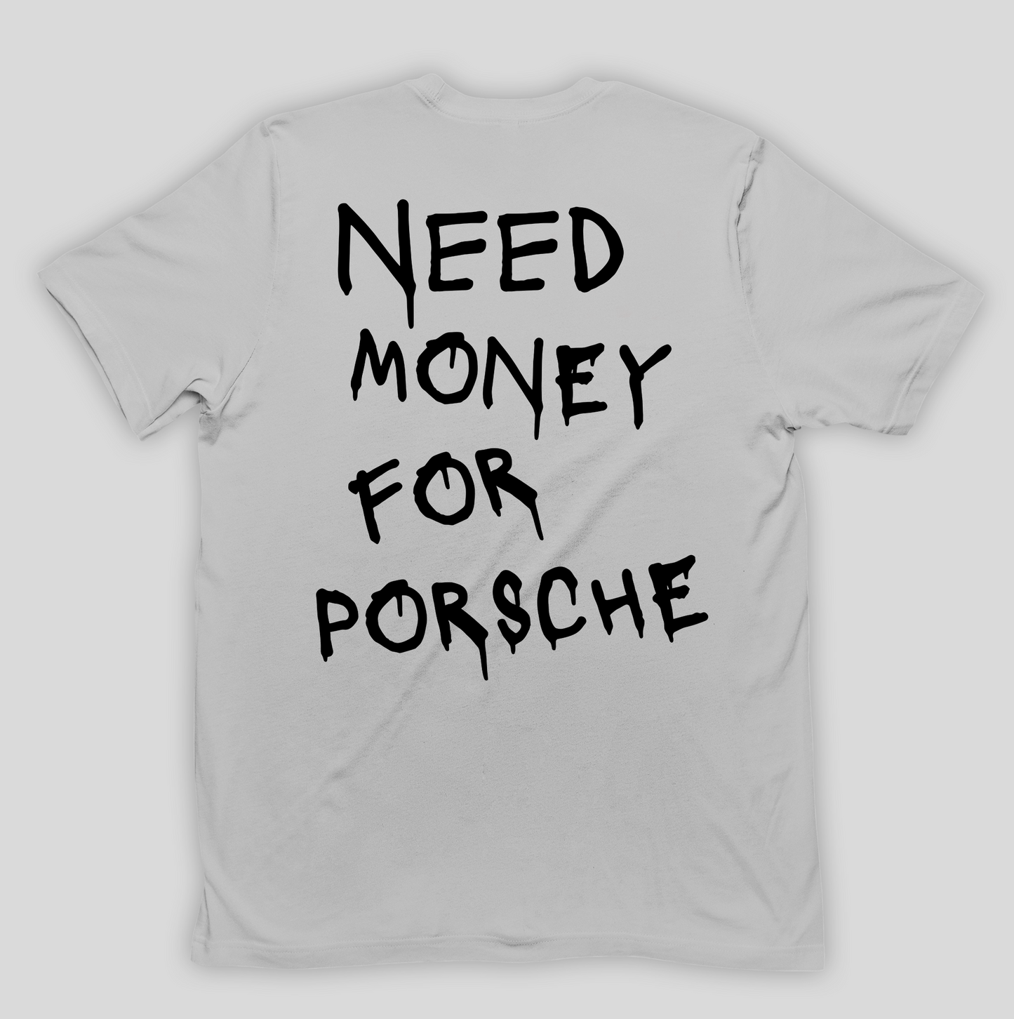 Camiseta Básica Unissex Need Money For Porsche