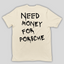 Camiseta Básica Unissex Need Money For Porsche