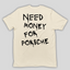 Camiseta Básica Unissex Need Money For Porsche