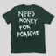 Camiseta Básica Unissex Need Money For Porsche