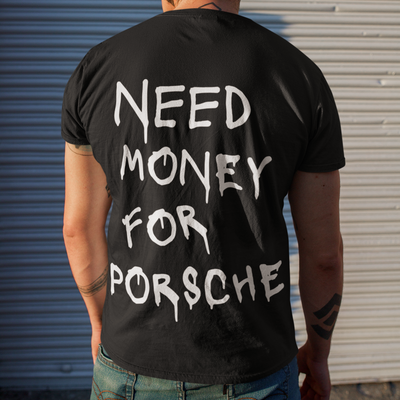 Camiseta Básica Unissex Need Money For Porsche
